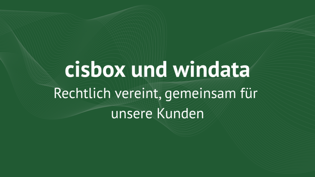 cisbox und windata: jetzt eine Gesellschaft